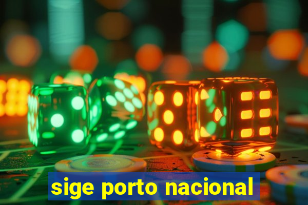 sige porto nacional